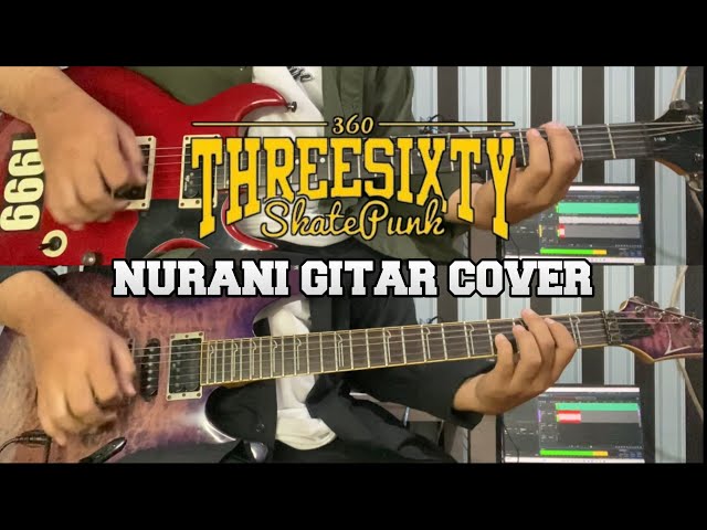 THREESIXTY - NURANI Gitar Cover by JACK NARA class=