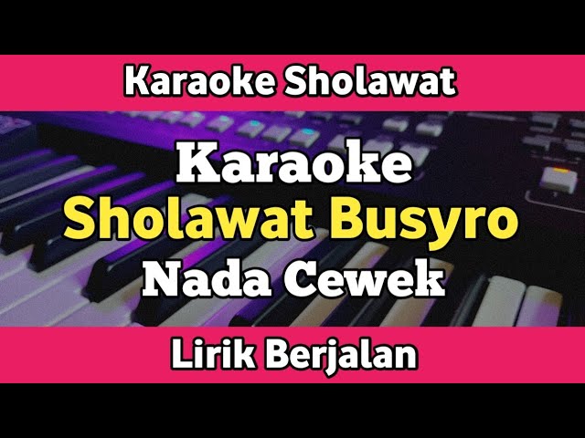 Karaoke - Sholawat Busyro Nada Cewek Lirik Berjalan | Karaoke Sholawat class=