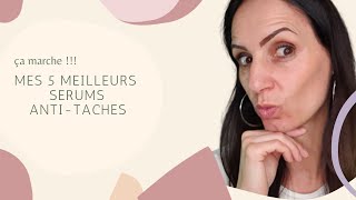 LES SERUMS ANTI TACHES QUI MARCHENT