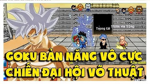 Ngọc Rồng Online - Goku Bản Năng Vô Cực Đại Chiến Đại Hội Võ Thuật