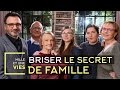 Briser le secret de famille  quel prix  mille et une vies