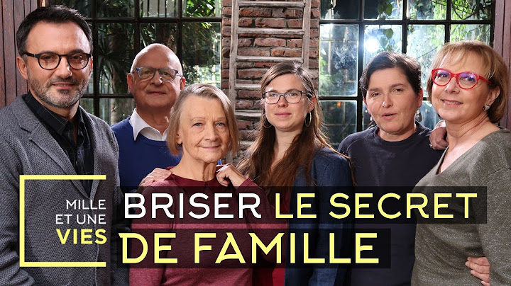 Briser le secret de famille, à quel prix? - Mille et une vies