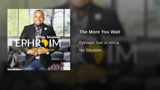 Ephraim-The More You Wait Lyric Video