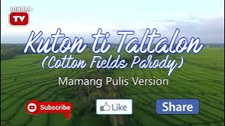 Kuton ti Taltalon | ILOCANO VIDEOKE