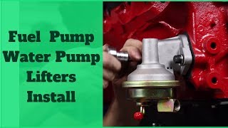 Fuel Pump Installation | Install Water Pump on Big Block | Replacing Lifters on a Big Block Chevy