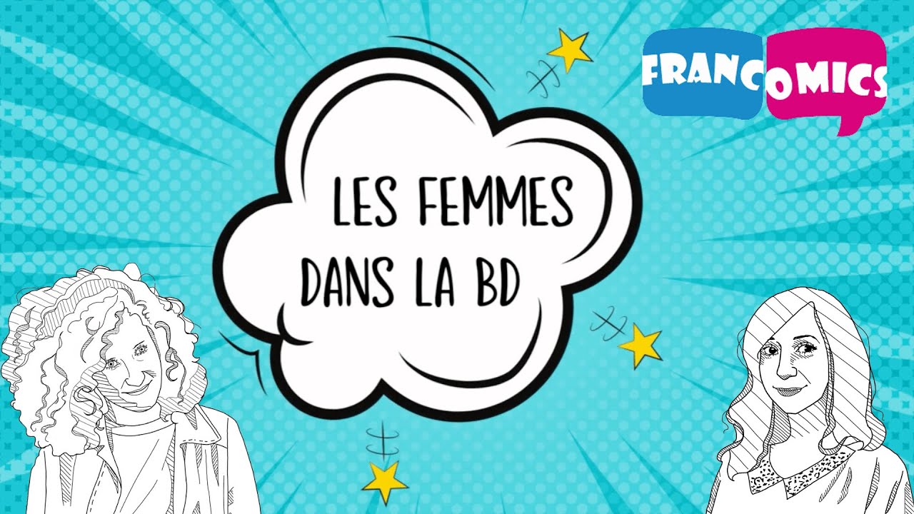 Les femmes dans la BD - FRANCOMICS les ressources - YouTube