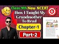 New ncert class 9 english book chapter 1 | Part-2 | Kaveri english book | #omstudy1 #cbse