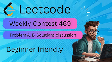 LeetCode Contest 469 Solutions | First 2 Problems Explained | Weekly Contest Discussion