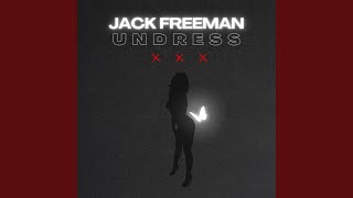 Video thumbnail of "Jack Freeman - U N D R E S S"