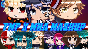 Tmf x Mha Mashup | Tmf x Mha | The Music Freaks x Mha | @RosyClozy  | Gacha Club | Trixy_Mixy ✨
