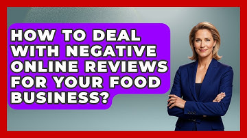 How To Deal With Negative Online Reviews For Your Food Business? - Food Business Playbook