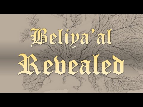 Beliya&rsquo;al Revealed - the conclusion of the matter.