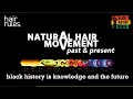 Natural Hair Movement Past &amp; Present