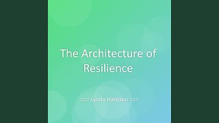 The Architecture of Resilience