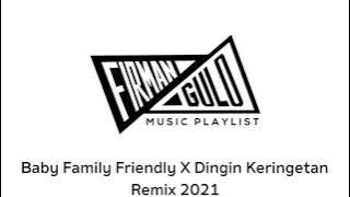 [DJ Thailand Version] Tiktok Baby Family Friendly X Dingin Keringetan Remix 2021