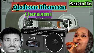 Ajashan Dhaman-Ifka Kama Tagtoo. Hees Qarami Macaan.