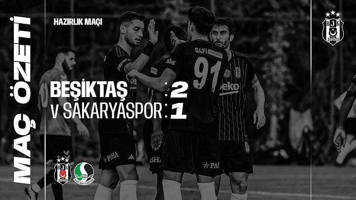 Beşiktaş 2:1 Sakaryaspor | Maç Özeti | Hazırlık Maçı