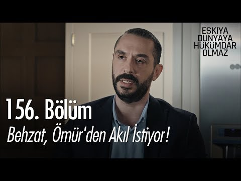 Behzat, Ömür'den akıl istiyor! - Eşkıya Dünyaya Hükümdar Olmaz 156. Bölüm