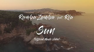 Ramba Zamba feat. Ria - Sun (Official Music Video)