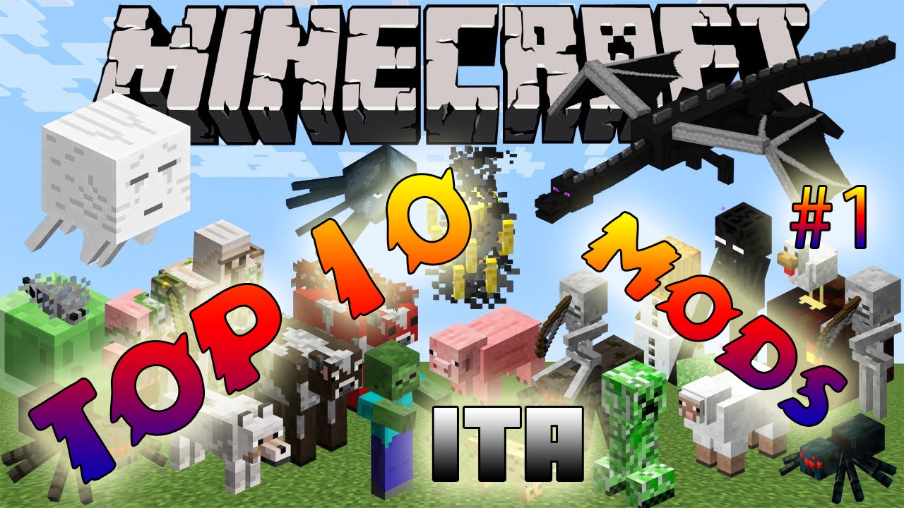 MINECRAFT TOP 10 MOD BEST OF ALL TIMES LE MIGLIORI DI SEMPRE!!! ITA