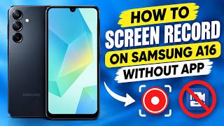 🎥 How to screen record on Samsung A16 without app