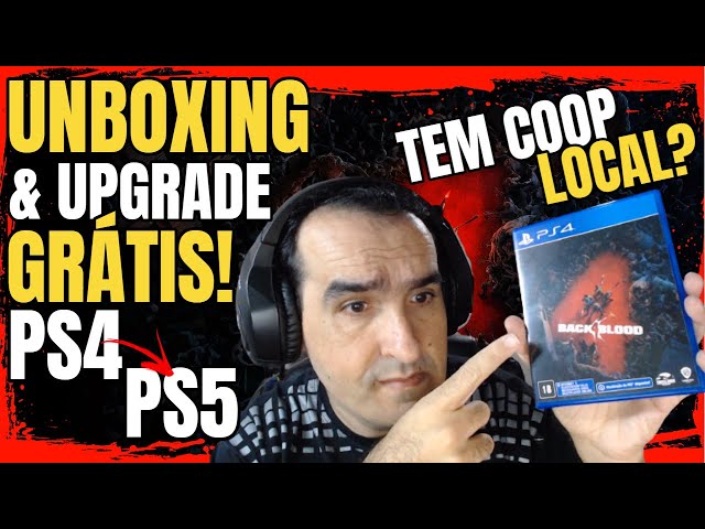 Back 4 Blood - Unboxing mídia física do PS4 e upgrade grátis para PS5 - Tem  coop local? 