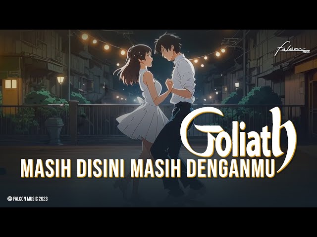 Goliath - Masih Disini Masih Denganmu MD2 (Official Lirik Video) class=