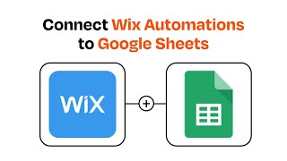 How to Connect Wix Automations to Google Sheets - Easy Integration