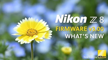 Nikon Z8 | Firmware version 3.00 | What