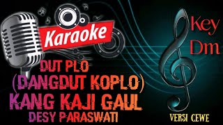 KANG KAJI GAUL KARAOKE VERSI DUT PLO DANGDUT KOPLO