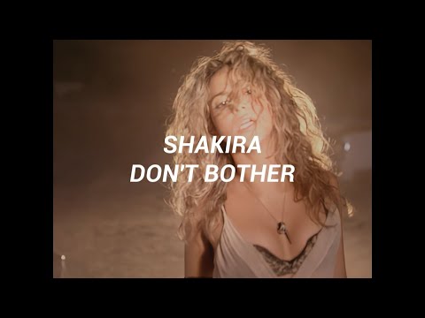 Shakira - Don't Bother