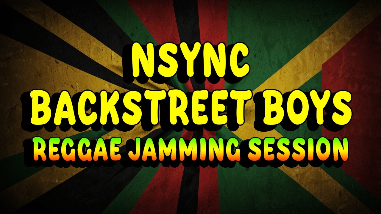 🌴 90s Boy Bands Reggae Cover | NSYNC & Backstreet Boys | Reggae