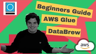 Beginners Guide To AWS Glue DataBrew