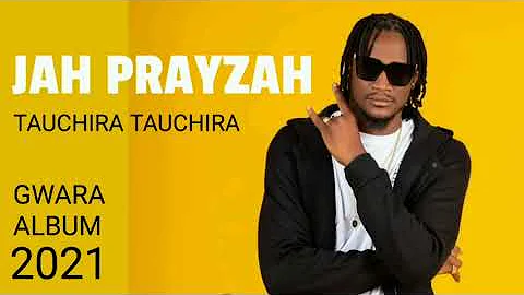 Jah Prayzah - Tauchira Tauchira (GWARA ALBUM ) @jahprayzah