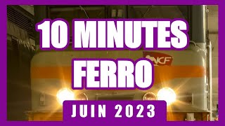 10 minutes ferro - Toute l'actualité train, tramway, et métro de Juin 2023 !