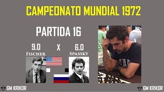 Campeonato Mundial 1972 - Spassky x Fischer (16) 