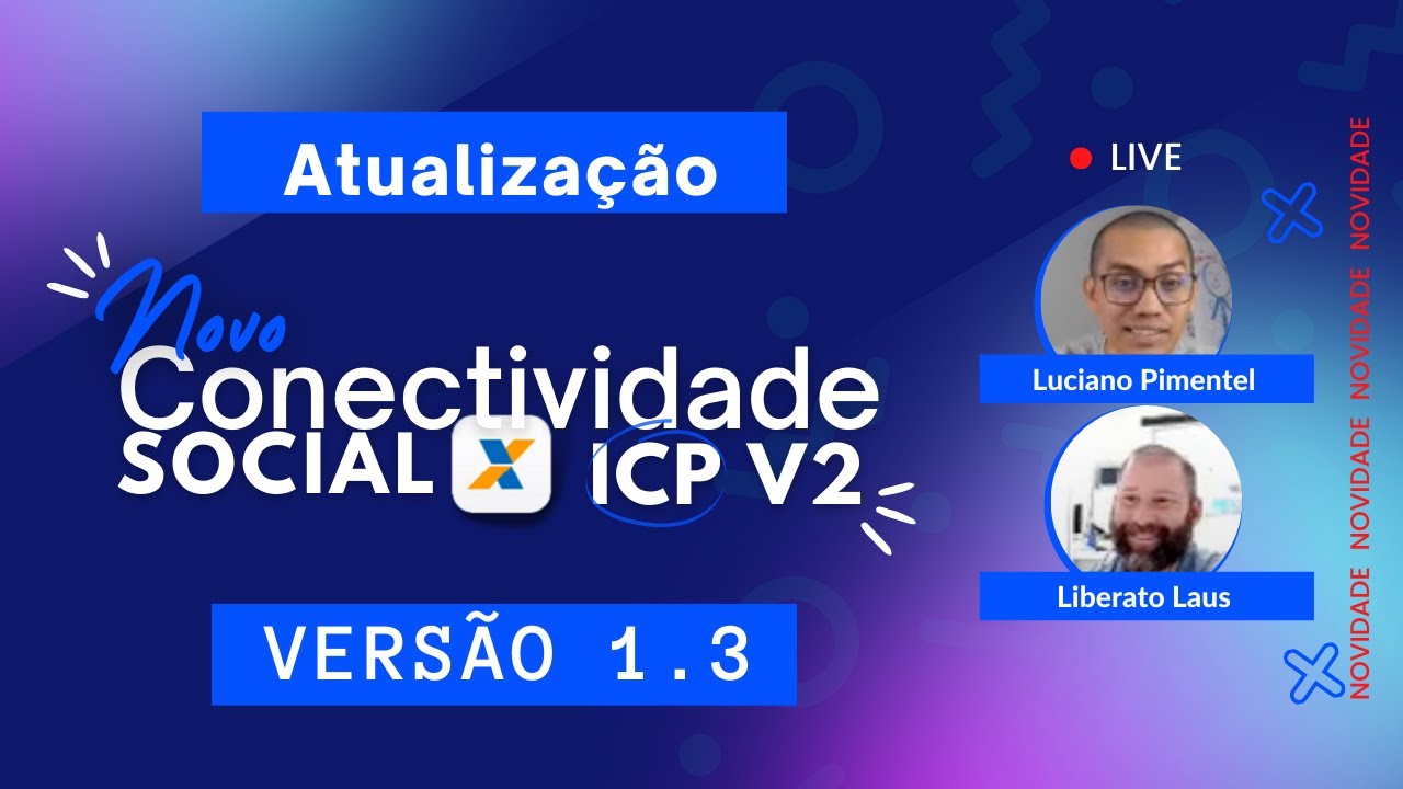 [ATUALIZAÇÃO] NOVO CONECTIVIDADE SOCIAL ICP V2, Versão 1.3, 26/05 ÀS ...