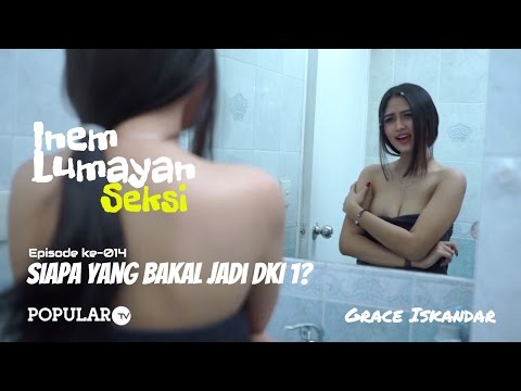 INEM Lumayan SEKSI Eps. 014 | Siapa Yang Bakal Jadi DKI 1? | GRACE Iskandar