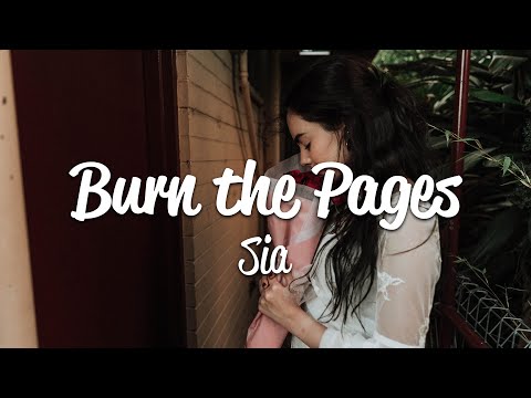 Sia Burn The Pages Lyrics 