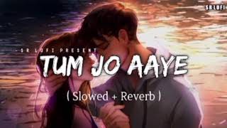 Tum Jo ayye... (slowed  Reverb)😭😭😭💔💔😭#foryou #indiansong 