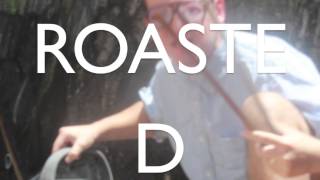 Video thumbnail of "ROASTED"