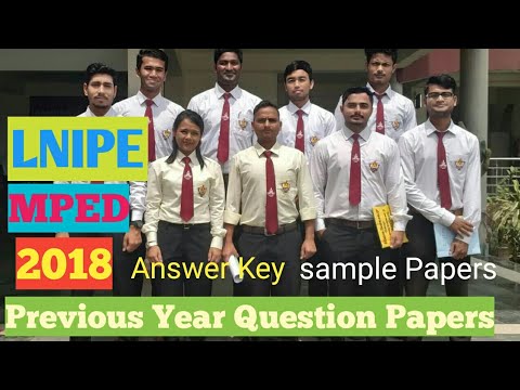 LNIPE || MPED -2018 || Previous Year Question Papers || With Answer key , Sample papers