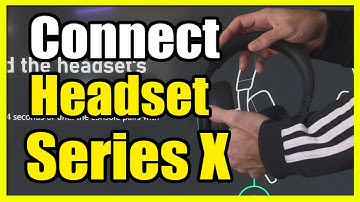 How to Connect Xbox Wireless Headset to Xbox Series X (Wireless Bluetooth)