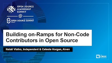 Building On-Ramps for Non-Code Contributors in Open Source - Natali Vlatko & Celeste Horgan