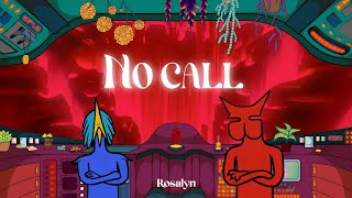 No Call - Rosalyn (Visualizer by Swordfish)