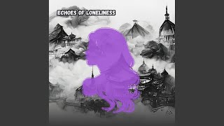 Echoes of Loneliness