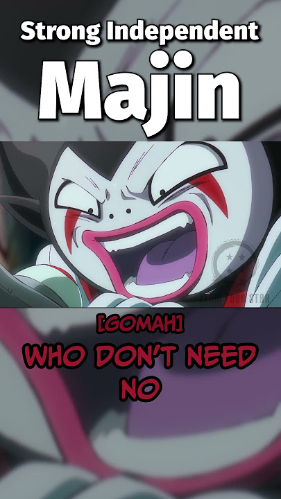 Strong Independent Majin!