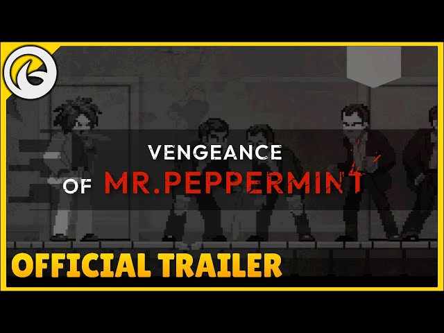 Fulfilling Our Vengeance!, FIRST TIME, Vengeance of Mr. Peppermint
