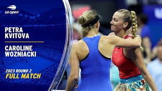 Petra Kvitova vs. Caroline Wozniacki Full Match | 2023 US Open Round 2