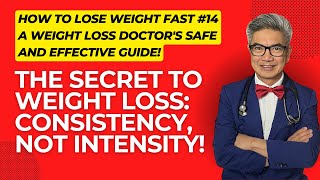 How To Lose Weight Fast 14: The Secret to Weight Loss: Consistency, Not Intensity weightloss